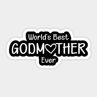 Godmother - World's best godmother ever Sticker